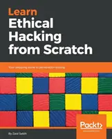 Învață hacking etic de la zero: Treptele dvs. către testarea penetrării - Learn Ethical Hacking from Scratch: Your stepping stone to penetration testing