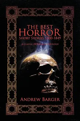 Cele mai bune povestiri de groază 1800-1849: O antologie clasică de groază - The Best Horror Short Stories 1800-1849: A Classic Horror Anthology