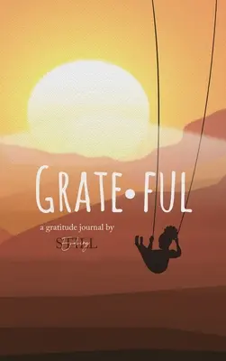 Recunoscător: A Gratitude Journal: A Gratitude - Grateful: A Gratitude Journal: A Gratitude