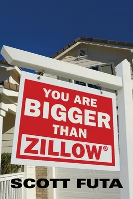 Ești mai mare decât Zillow(R) - You Are Bigger Than Zillow(R)