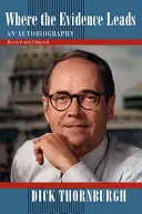 Where the Evidence Leads: O autobiografie - Where the Evidence Leads: An Autobiography