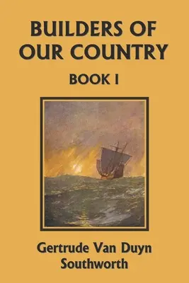 Constructorii țării noastre, Cartea I (Clasici de ieri) - Builders of Our Country, Book I (Yesterday's Classics)