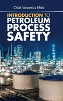 Introducere în siguranța proceselor petroliere - Introduction to Petroleum Process Safety