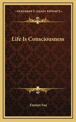 Viața este conștiință - Life Is Consciousness
