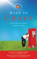 Made to Crave pentru femei tinere: Satisfacerea celor mai profunde dorințe ale tale cu Dumnezeu - Made to Crave for Young Women: Satisfying Your Deepest Desires with God