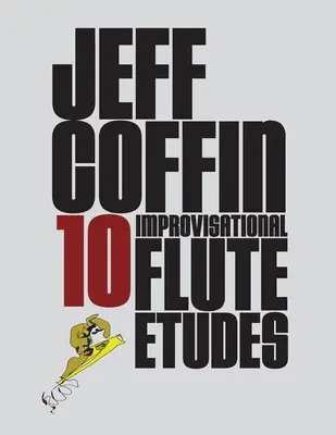 10 studii de improvizație pentru flaut - 10 Improvisational Flute Etudes
