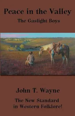 Pace în vale: The Gaslight Boys - Peace in the Valley: The Gaslight Boys