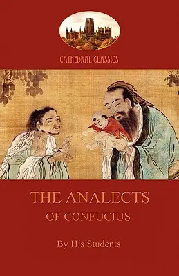 Analectele lui Confucius (Aziloth Books) - The Analects of Confucius (Aziloth Books)