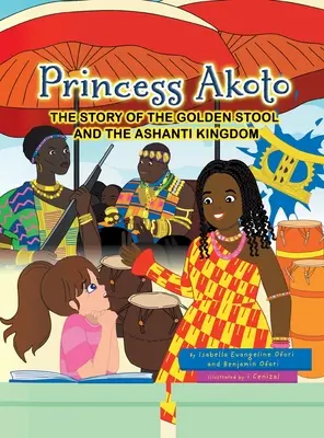 Prințesa Akoto: Povestea scaunului de aur și a Regatului Ashanti - Princess Akoto: The Story of the Golden Stool and the Ashanti Kingdom