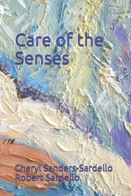 Îngrijirea simțurilor - Care of the Senses