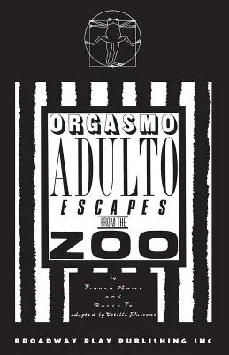 Orgasmo Adulto evadează de la grădina zoologică - Orgasmo Adulto Escapes from the Zoo