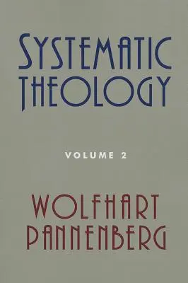 Teologie sistematică, volumul 2 - Systematic Theology, Volume 2