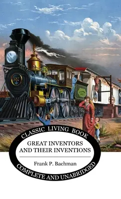 Marii inventatori și invențiile lor - Great Inventors and their Inventions