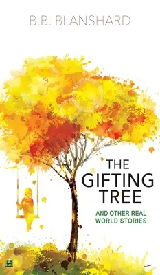 The Gifting Tree: Și alte povești din lumea reală - The Gifting Tree: And Other Real World Stories