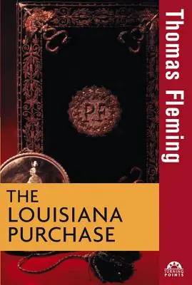 Achiziția Louisiana - The Louisiana Purchase