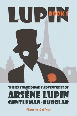 Aventurile extraordinare ale lui Arsne Lupin, gentleman spărgător - The Extraordinary Adventures of Arsne Lupin, Gentleman-Burglar