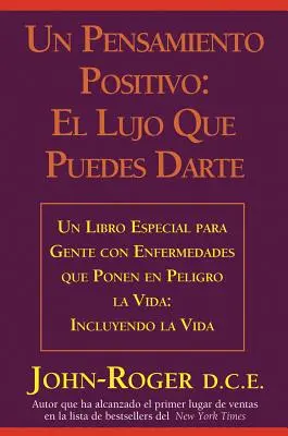 Un Pensamiento Positivo:: El Lujo Que Puedes Darte = Un gând pozitiv: - Un Pensamiento Positivo:: El Lujo Que Puedes Darte = A Positive Thought: