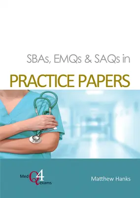 Sbas, Emqs & Saqs în lucrările practice - Sbas, Emqs & Saqs in Practice Papers