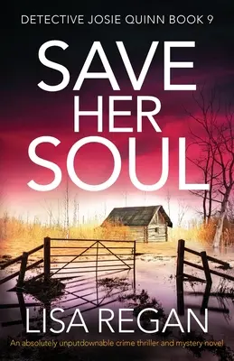 Save Her Soul: Un thriller polițist și un roman polițist absolut de nerefuzat - Save Her Soul: An absolutely unputdownable crime thriller and mystery novel