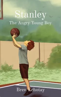 Stanley: Tânărul furios - Stanley: The Angry Young Boy