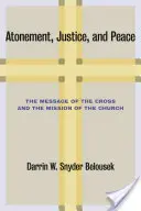 Ispășire, dreptate și pace: Mesajul Crucii și misiunea Bisericii - Atonement, Justice, and Peace: The Message of the Cross and the Mission of the Church