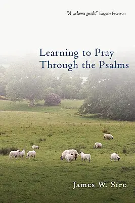 Învățând să te rogi prin psalmi - Learning to Pray Through the Psalms