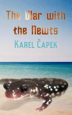 Războiul cu tritonii (The War with the Newts) - The War with the Newts
