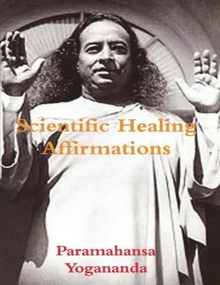 Afirmații de vindecare științifică - Scientific Healing Affirmations