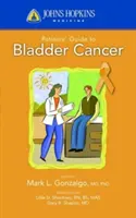 Ghidul pacientului Johns Hopkins pentru cancerul de vezică urinară (Gonzalgo (editor) Mark L.) - Johns Hopkins Patient Guide to Bladder Cancer (Gonzalgo (Editor) Mark L.)