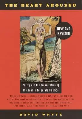The Heart Aroused: Poezia și conservarea sufletului în America corporatistă - The Heart Aroused: Poetry and the Preservation of the Soul in Corporate America
