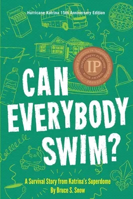 Poate înota toată lumea? A Survival Story from Katrina's Superdome, Hurricane Katrinia 15th Anniversary Edition - Can Everybody Swim?: A Survival Story from Katrina's Superdome, Hurricane Katrinia 15th Anniversary Edition