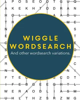 Wiggle Wordsearch: Și alte variante de căutare în cuvinte - Wiggle Wordsearch: And Other Wordsearch Variations