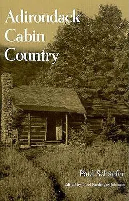 Țara cabanelor din Adirondack - Adirondack Cabin Country