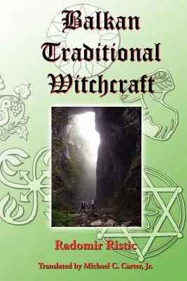 Vrăjitoria tradițională balcanică - Balkan Traditional Witchcraft