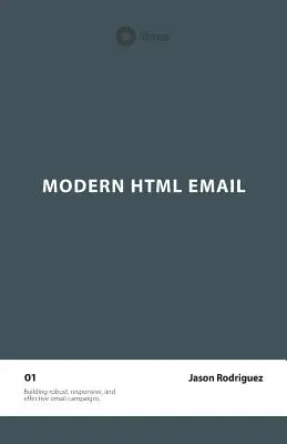 Modern HTML Email (Ediția a doua) - Modern HTML Email (Second Edition)