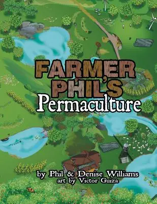 Permacultura lui Farmer Phil - Farmer Phil's Permaculture