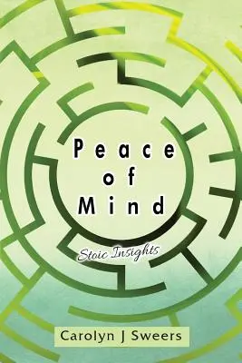 Pacea minții: Perspective stoice - Peace of Mind: Stoic Insights