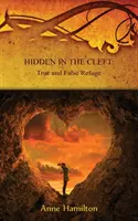 Ascuns în crăpătură: Adevăratul și falsul refugiu: Strategii pentru prag #4 - Hidden in the Cleft: True and False Refuge: Strategies for the Threshold #4