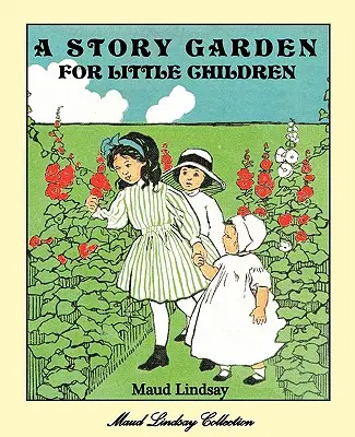 O grădină de povești pentru copii mici - A Story Garden for Little Children