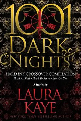 Hard Ink Crossover Compilation: 3 povestiri de Laura Kaye - Hard Ink Crossover Compilation: 3 Stories by Laura Kaye