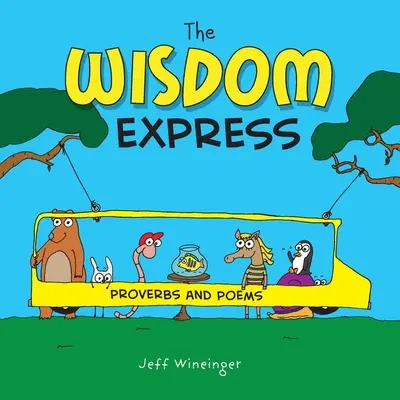 Expresul înțelepciunii: Proverbe și poezii - The Wisdom Express: Proverbs and Poems