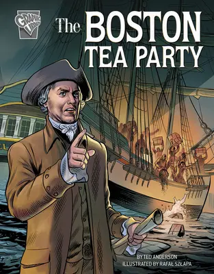 Boston Tea Party - The Boston Tea Party
