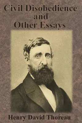 Nesupunere civilă și alte eseuri - Civil Disobedience and Other Essays