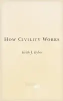 Cum funcționează civilizația - How Civility Works