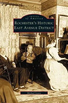 Cartierul istoric East Avenue din Rochester - Rochester's Historic East Avenue District