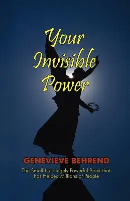 Puterea ta invizibilă - Your Invisible Power