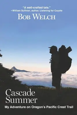 Vara cascadelor: Aventura mea pe Pacific Crest Trail din Oregon - Cascade Summer: My Adventure on Oregon's Pacific Crest Trail