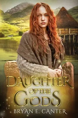 Fiica zeilor: Un roman al picților (Daughter of the Gods: A Novel of the Picts) - Daughter of the Gods: A Novel of the Picts