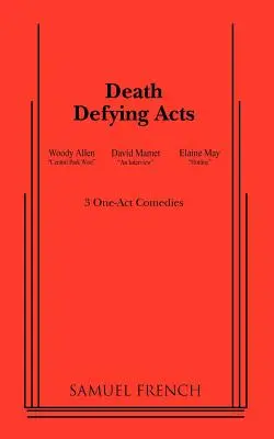 Acte care sfidează moartea - Death Defying Acts