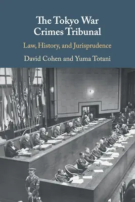 Tribunalul Tokyo pentru crime de război - The Tokyo War Crimes Tribunal